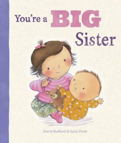 You&rsquo;re a Big Sister (Picture Books) – Hardcover By David Bedford – GOOD