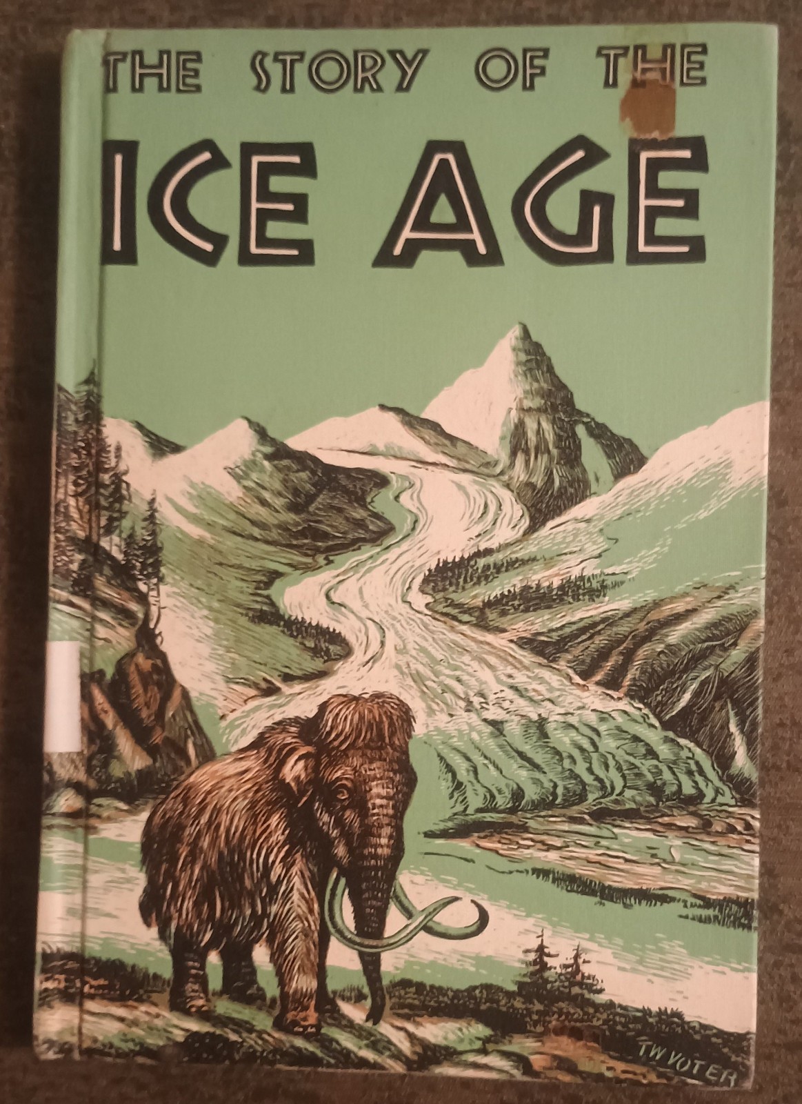 The Story of the Ice Age by Rose Wyler + Gerald Ames – hardcover book – 1956