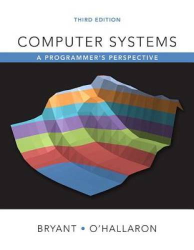 Computer Systems: A Programmer&rsquo;s Perspective (3rd Edition) – Hardcover – GOOD