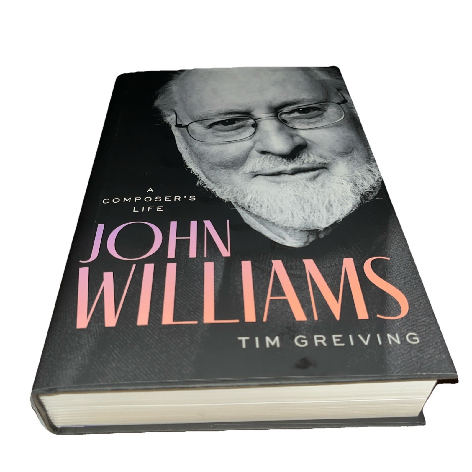 John Williams : A Composer&rsquo;s Life by Tim Greiving (2025, Hardcover)