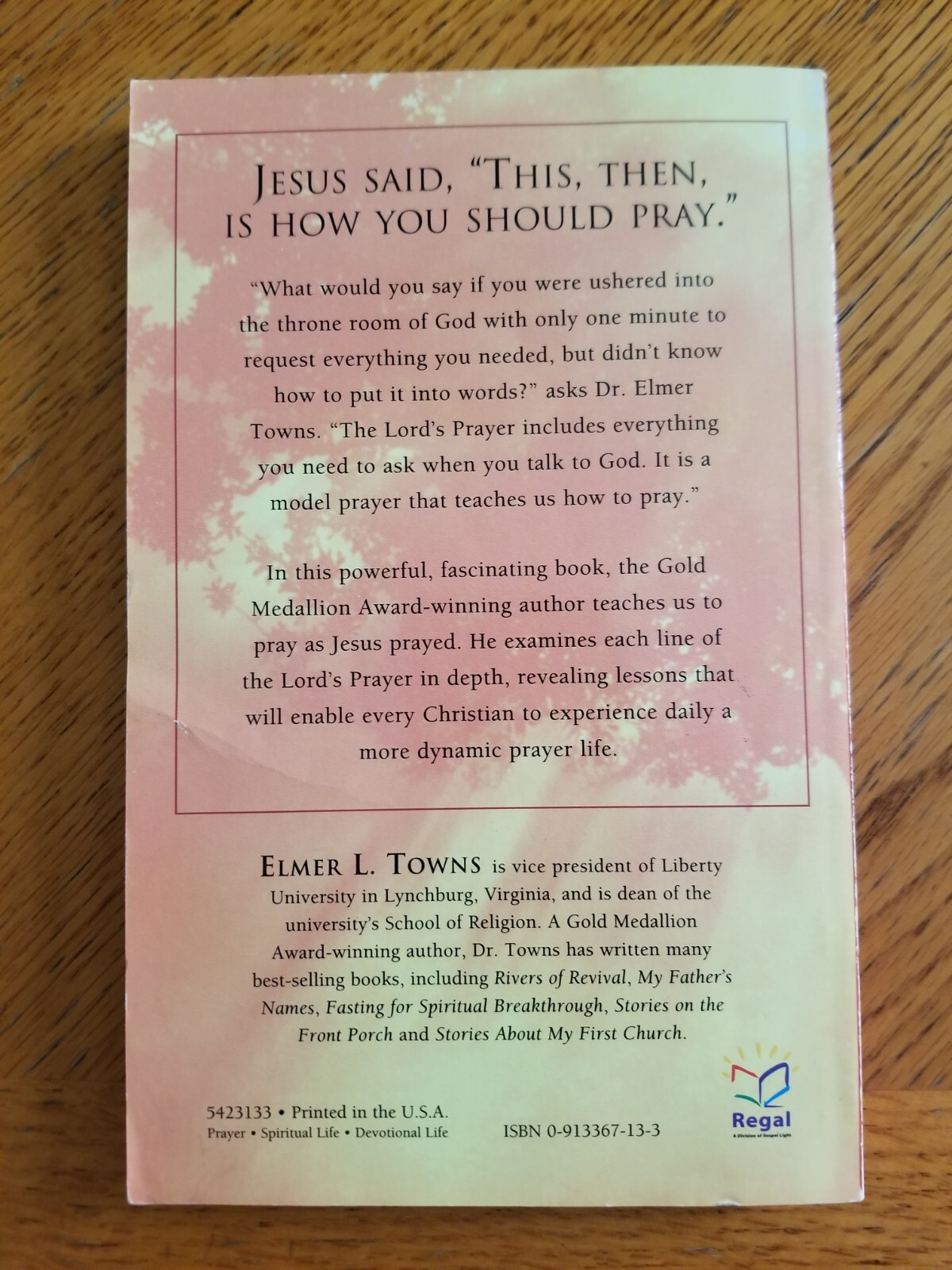 Praying The Lord&rsquo;s Prayer For Spiritual Breakthrough, Elmer L. Towns
