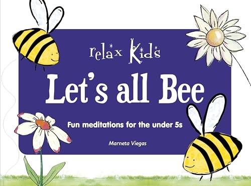 Relax Kids – Let&rsquo;s all BEE: Fun meditations for the under 5s