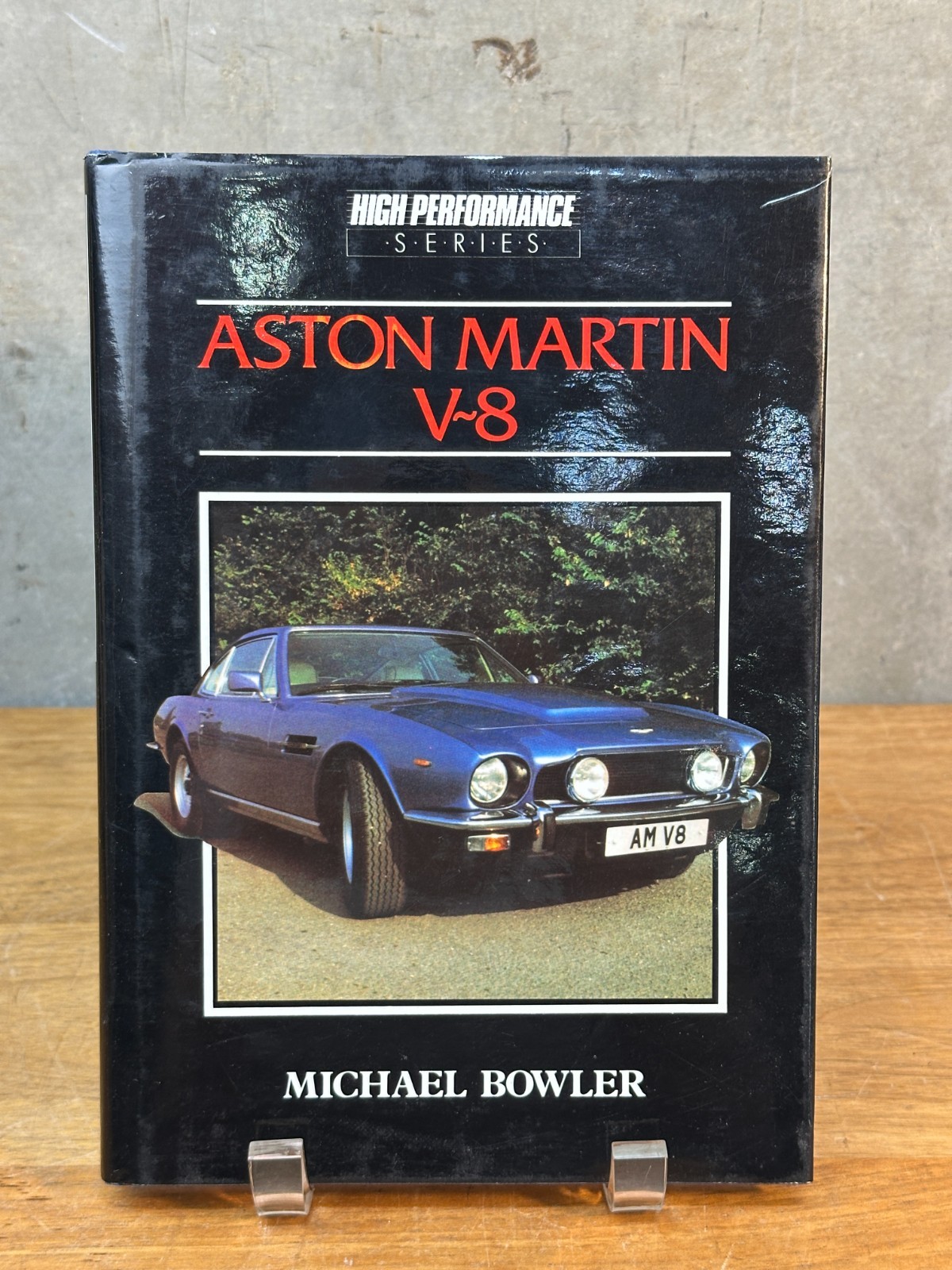 Aston Martin V-8 by Michael Bowler High Performance Series Hardcover DJ 1985