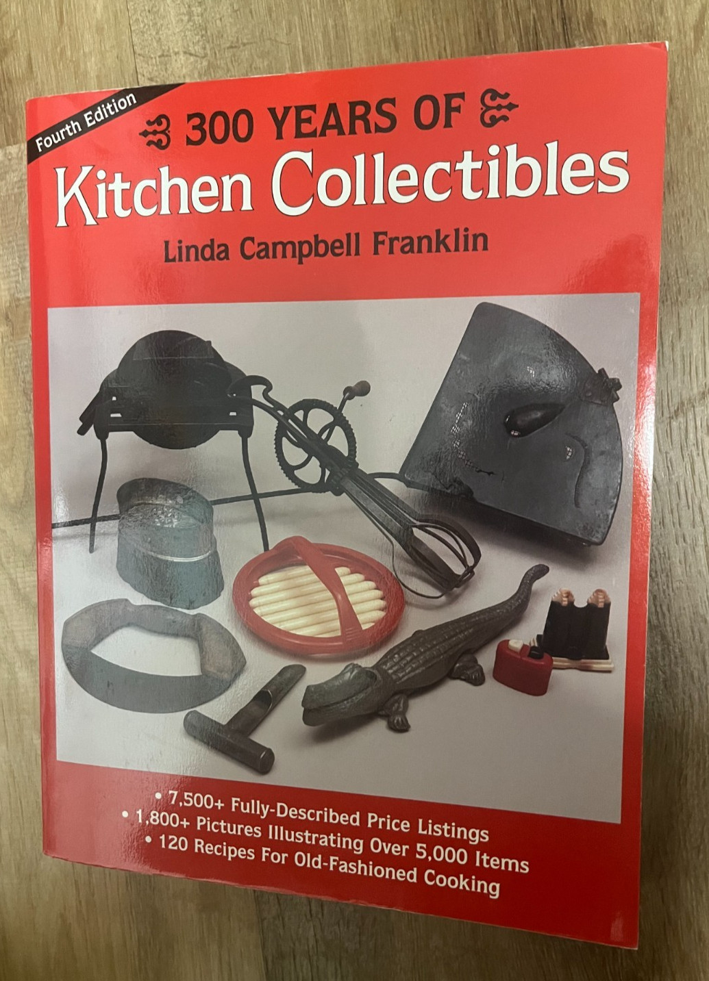  » 300 Years of Kitchen Collectibles » by Linda Campbell Franklin -648 Pages!