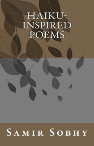 Haiku-Inspired Poems, Paperback by Sobhy, Samir, Like New Used, Free shipping…