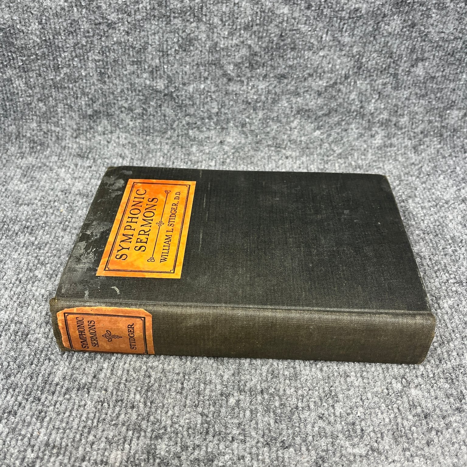 Symphonic Sermons William L Stidger 1924 Homiletics Religion George H Doran
