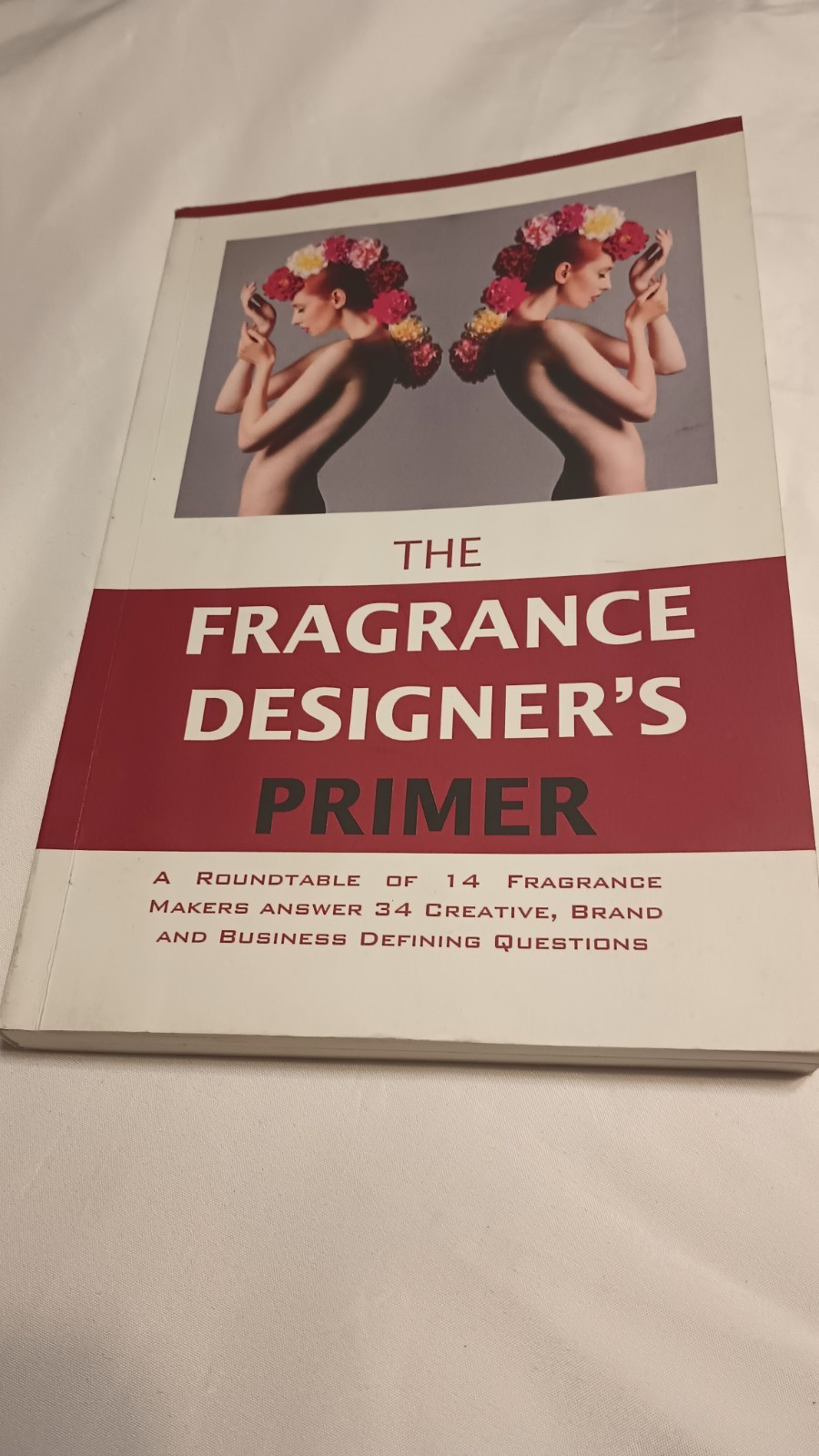 Rare Out Of Print: The Fragrance Designer&rsquo;s Primer (2015) Paperback 1st Edition