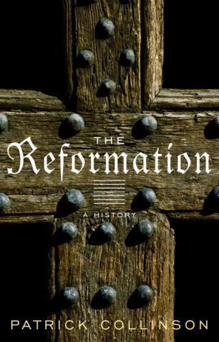 The Reformation: A History (Modern Library Chronicles) Collinson, Patrick hardc