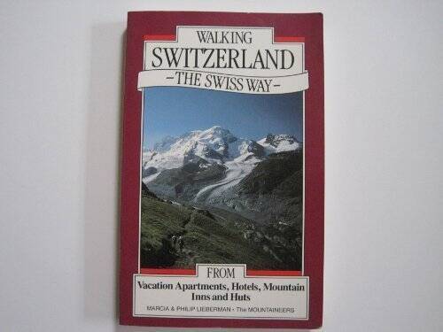 Walking Switzerland, The Swiss Way – – Paperback – GOOD
