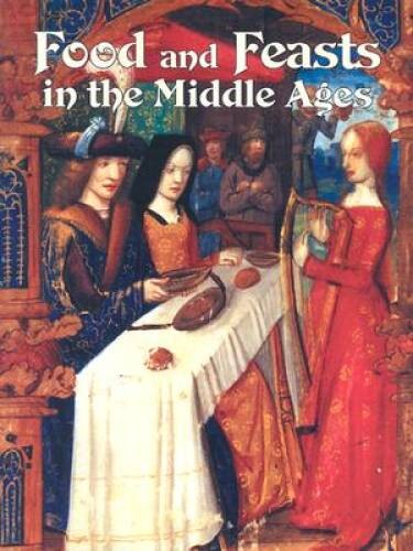 Food and Feasts in the Middle Ages (Medieval World (Crabtree Paperback)) – GOOD