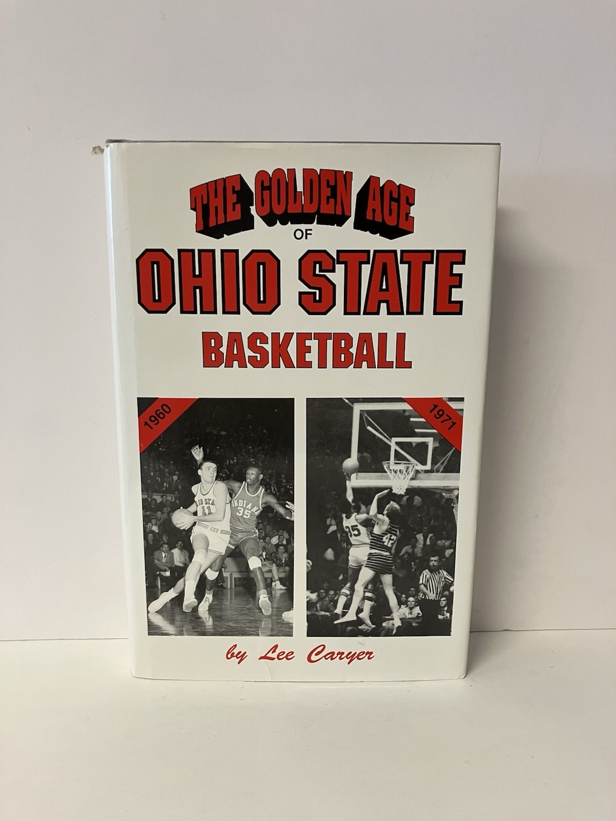 The Golden Age of Ohio State Basketball by Lee Caryer 1991 HCDJ VERY GOOD