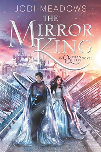 The Mirror King: 2 (Orphan Queen), Meadows, Jodi
