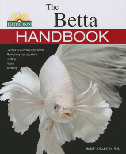 The Betta Handbook (Barron&rsquo;s Pet Handbooks) – Paperback – VERY GOOD