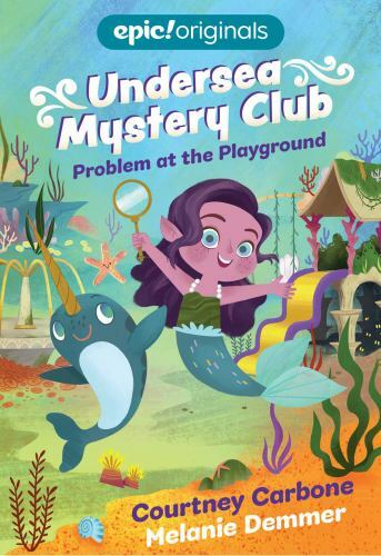 Problem at the Playground (Undersea Mystery Club Book 1) by Carbone, Courtney