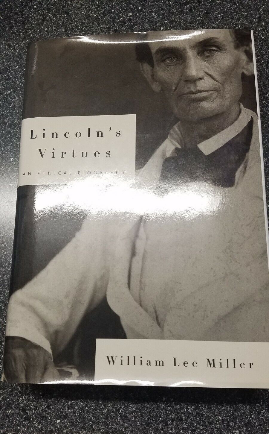 Lincoln&rsquo;s Virtues : An Ethical Biography by William Lee Miller (2002, Hardcover)
