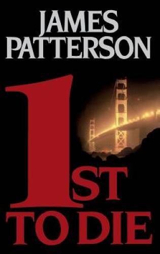 1st to Die (Women&rsquo;s Murder Club) – Hardcover By James Patterson – GOOD