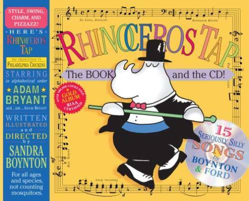 Rhinoceros Tap: 15 Seriously Silly Songs – Hardcover By Sandra Boynton – GOOD