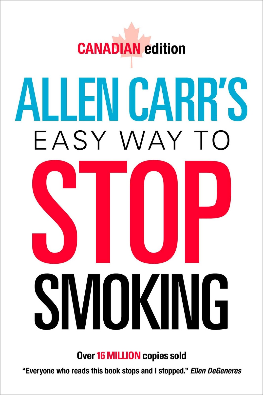 Allen Carr&rsquo;s Easy Way to Stop Smoking: Canadian Edition – paperback Carr, Al…
