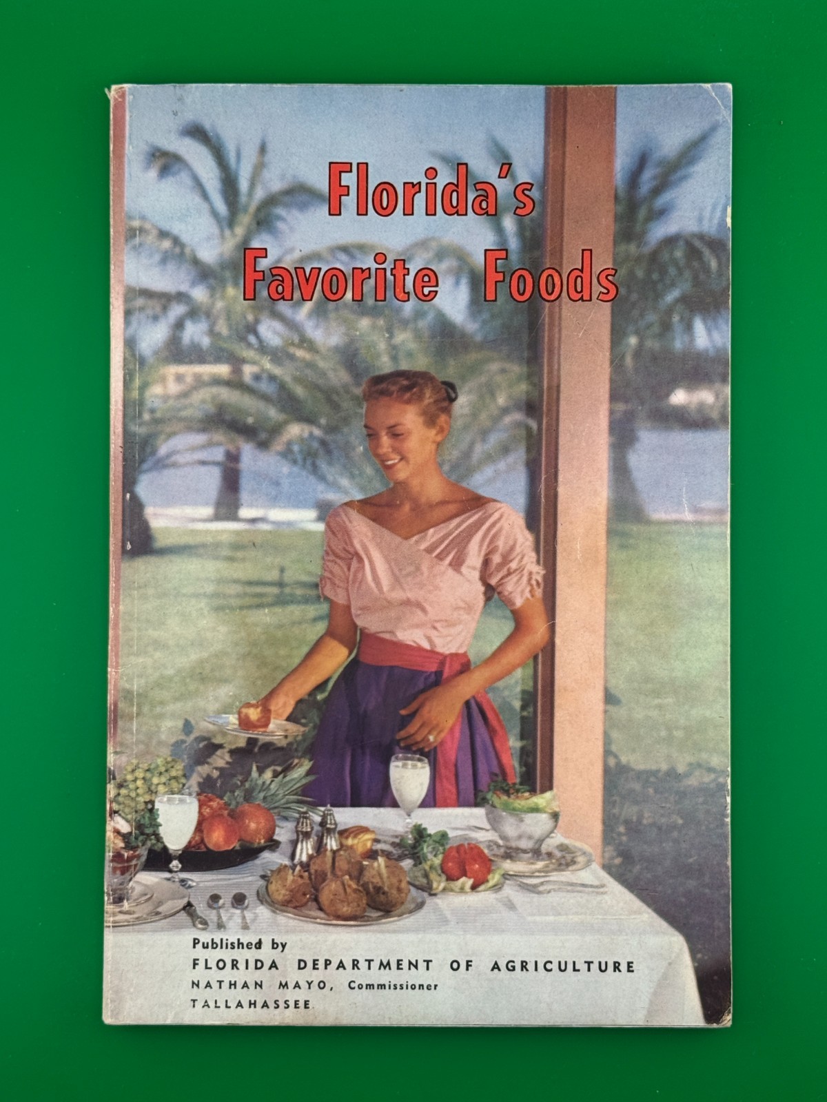 Vintage Florida&rsquo;s Favorite Foods Cookbook 1959 Florida Agriculture Recipes