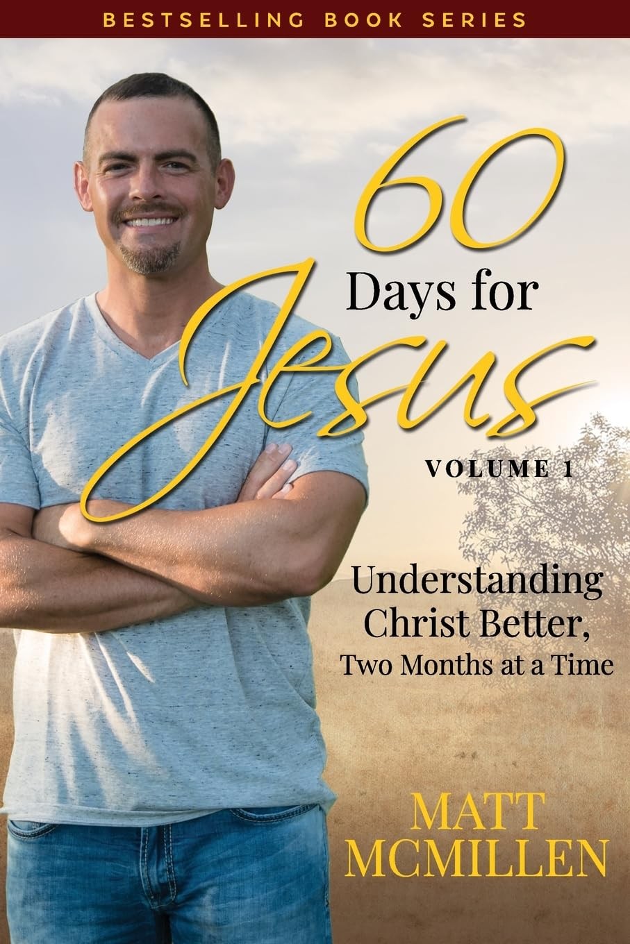 60 Days for Jesus, Volume 1: Understanding Christ Better, Two Months at a Ti…