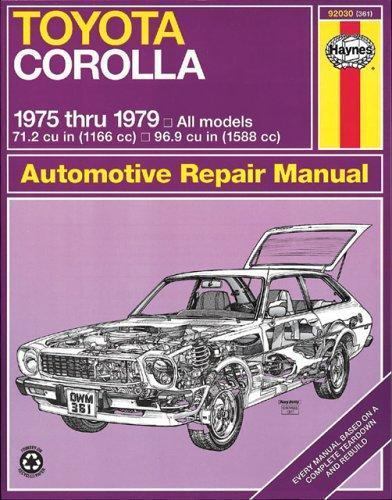 Haynes Toyota Corolla Manual, No. 361: &rsquo;75 Thru &rsquo;79
