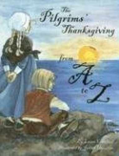 Pilgrims&rsquo; Thanksgiving From A To Z, – Paperback, by Crawford Laura – Very Good