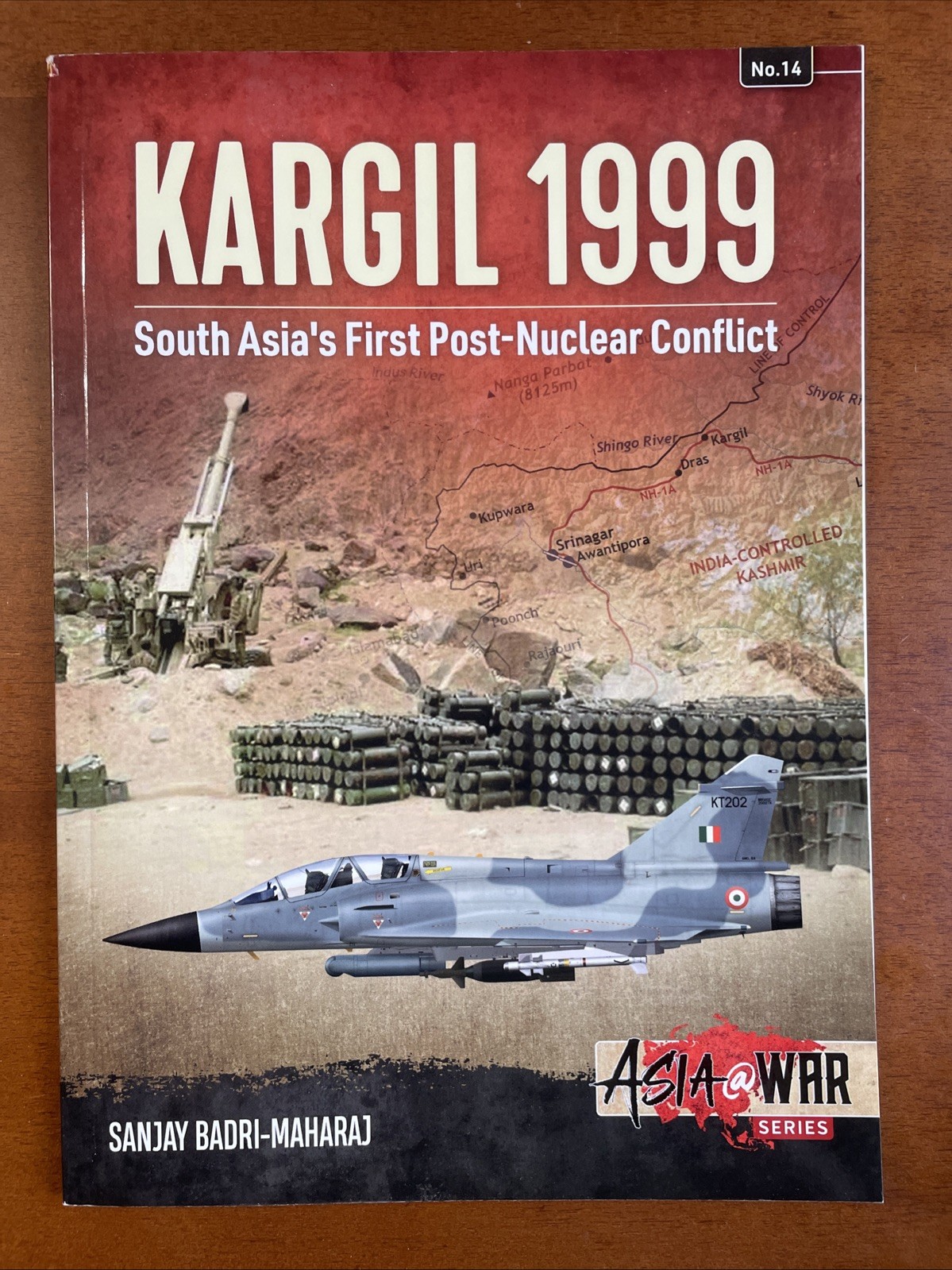 Kargil 1999, SE Asia&rsquo;s 1st Post, Asia @ War Series No. 14, 2020, SB 80 Pages