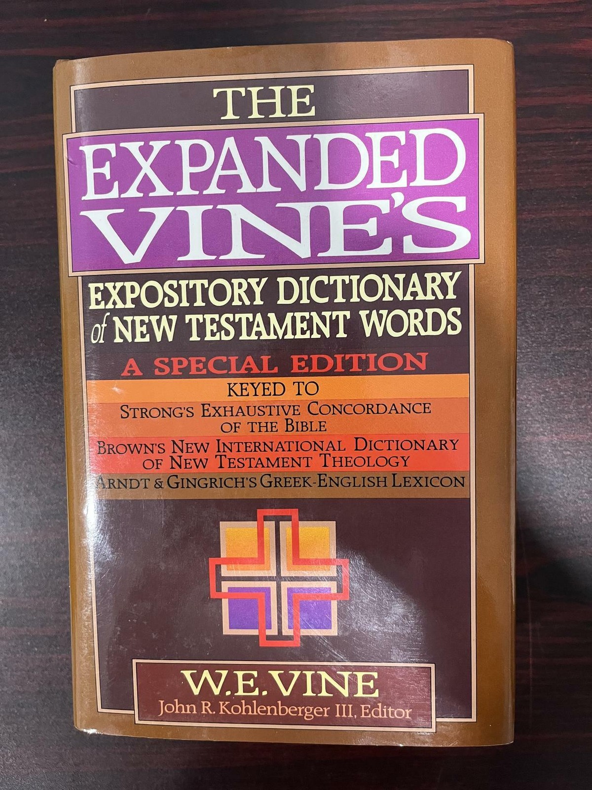 Expanded Vine&rsquo;s Expository Dictionary of New Testament Words Vine, W. E.