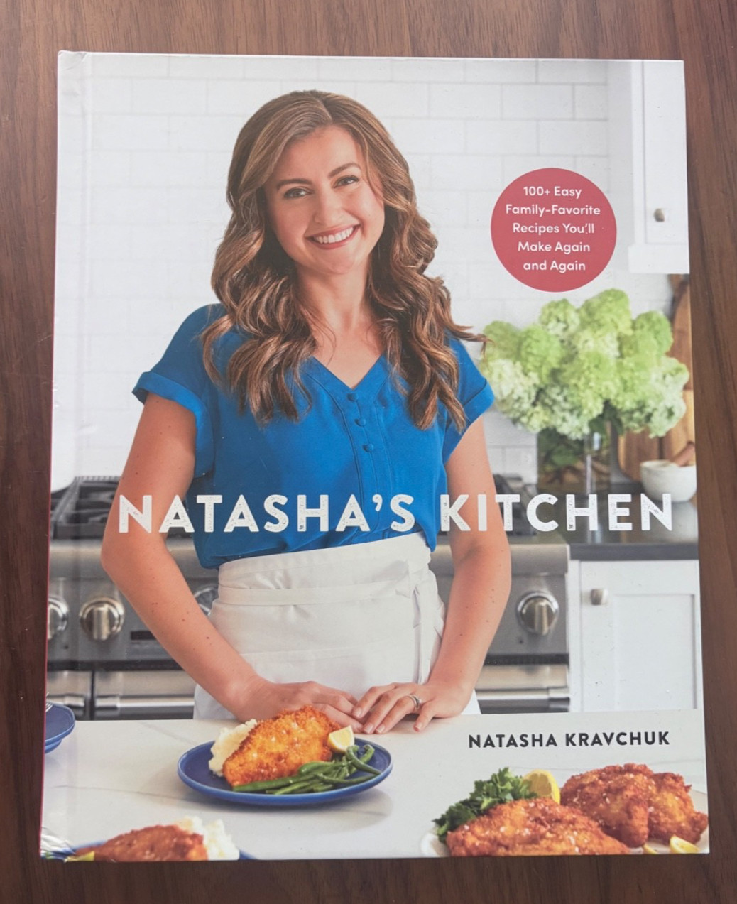 Natasha&rsquo;s Kitchen : 100+ Easy Family-Favorite Recipes Natasha Kravchuk Cookbook