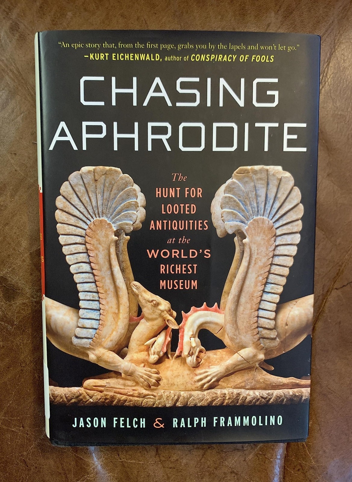 Chasing Aphrodite: The Hunt for Looted Antiquities at the World&rsquo;s Richest Mu…