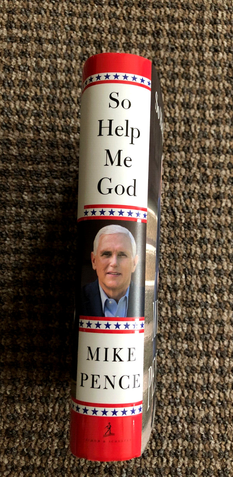 So Help Me God by Mike Pence: Inside the Trump Administration, SIGNED First Ed.