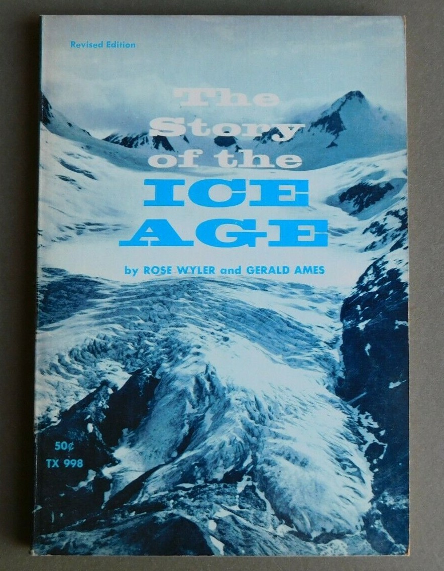The Story of the Ice Age – Rose Wyler, Gerald Ames – 1969 Scholastic TX 998