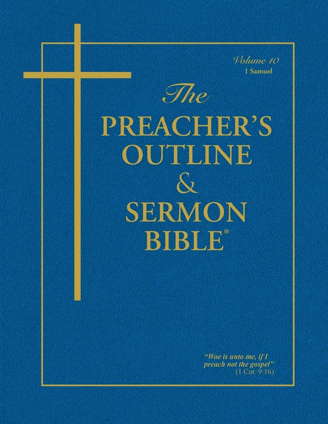 The Preacher&rsquo;s Outline & Sermon Bible: 1 Samuel