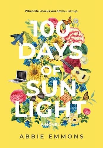 Abbie Emmons 100 Days of Sunlight (Hardback)