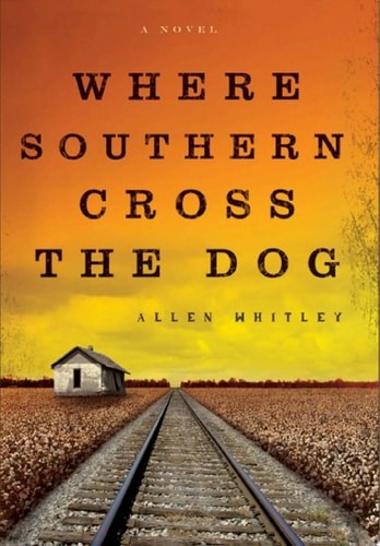 Where Southern Cross the Dog, Allen Whitley, Very Good Book