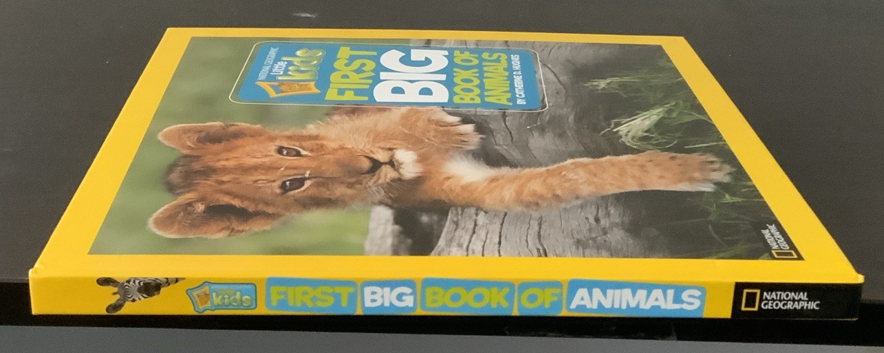 National Geographic Little Kids First Big Book of Animals by Catherine D. Hughes