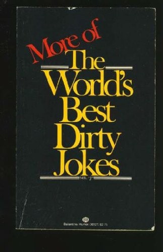 More of World&rsquo;s Best Dirty Jokes
