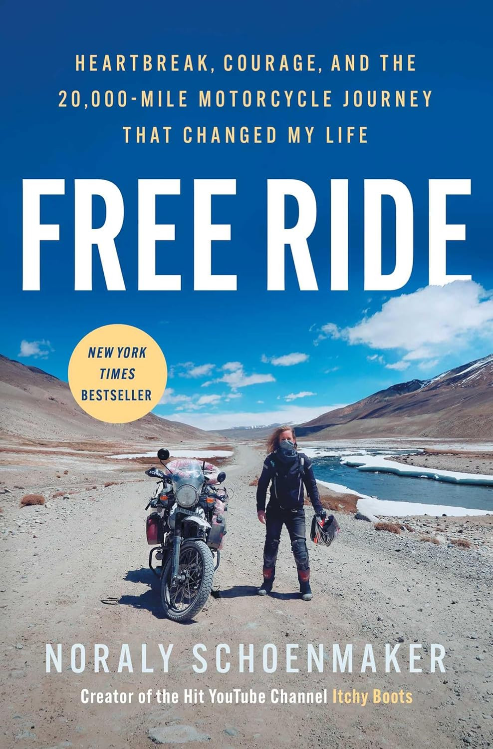 Free Ride: Heartbreak, Courage, and the 20,000-Mile Motorcycle Journey That Chan