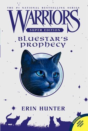 Warriors Super Edition: Bluestar&rsquo;s Prophecy by Hunter, Erin