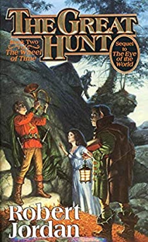 The Great Hunt : Book Two of &lsquo;the Wheel of Time&rsquo; Robert Jordan