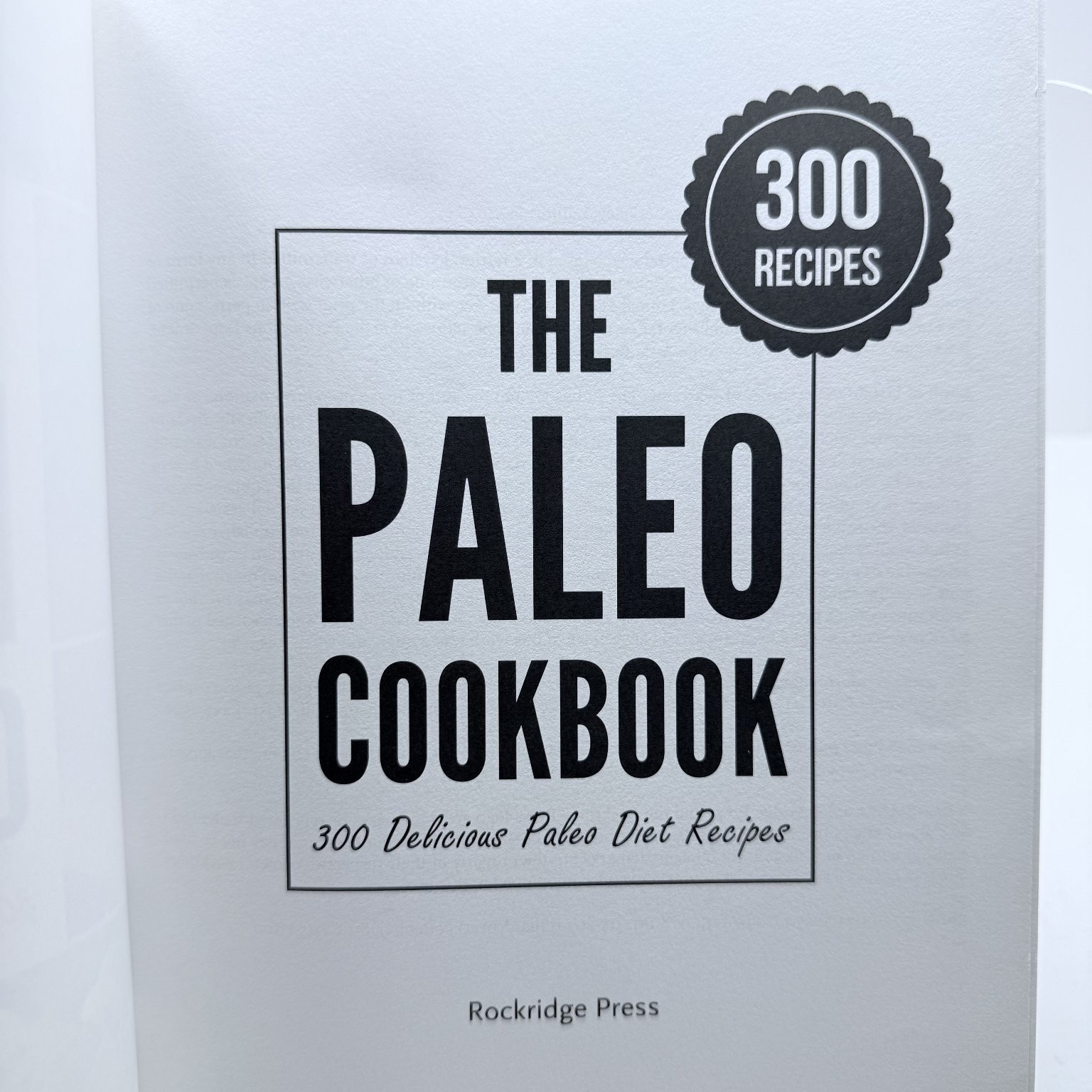The Paleo Cookbook 2013 300 Delicious Paleo Diet Recipes Rockridge Press