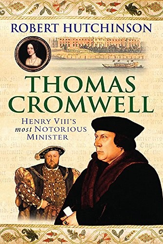 Thomas Cromwell By Robert Hutchinson
