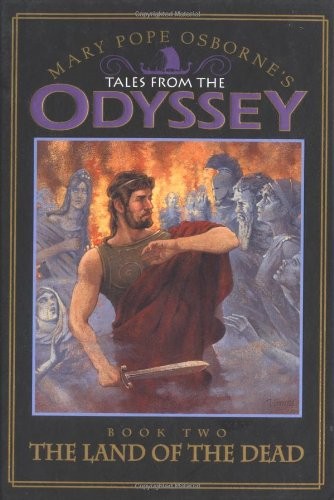 Mary Pope Osborne&rsquo;s Tales from the Odyssey The Land of the Dead by Osborne, Mar
