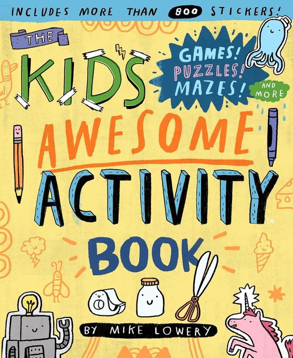 The Kid&rsquo;s Awesome Activity Book: Games! Puzzles! Mazes! And More! by Mike Lowery