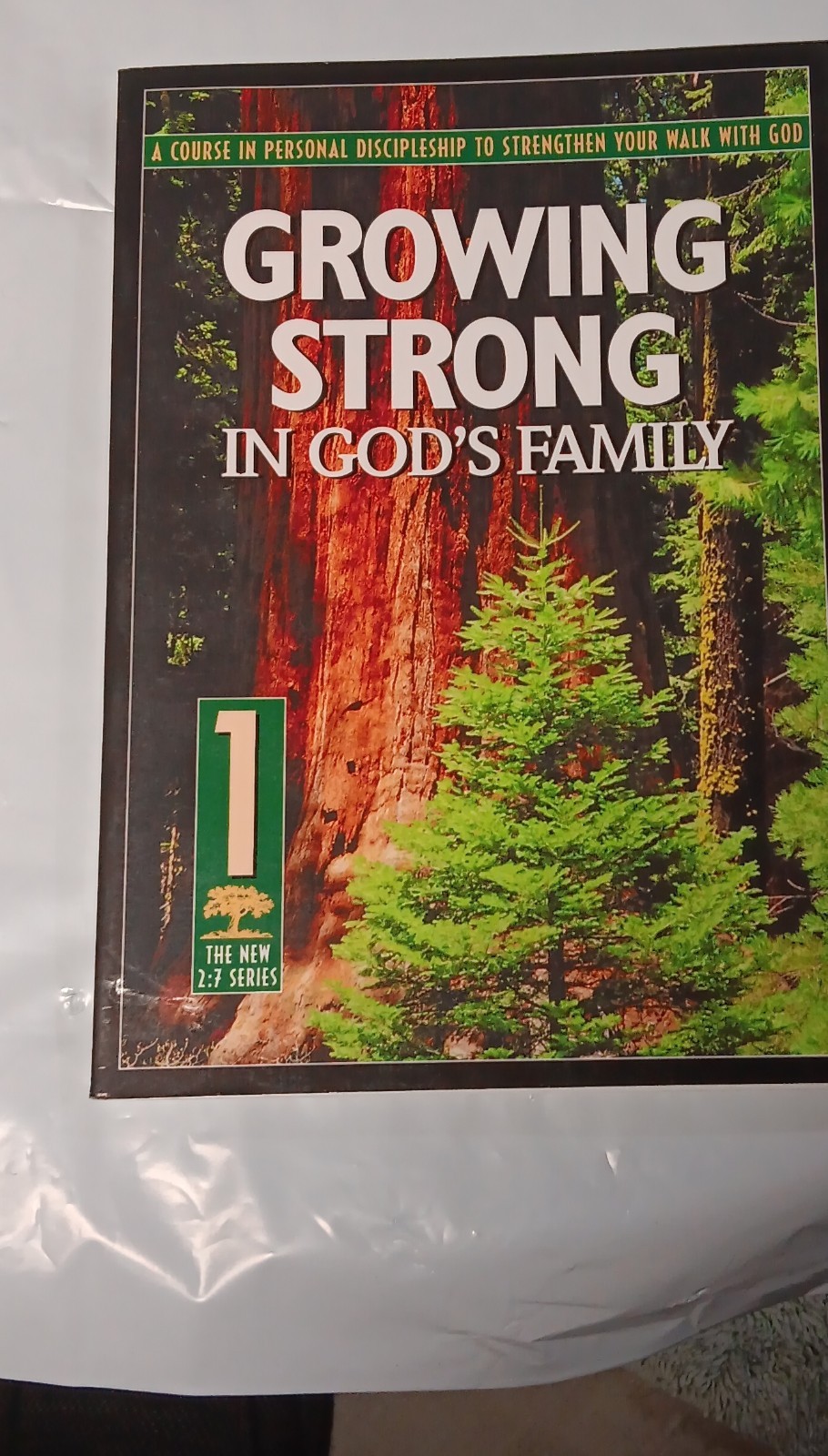 The Navigators Growing Strong in God&rsquo;s Family Revised 2:7 Ser. New Ed. PB 1999