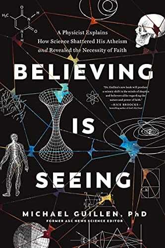 Believing Is Seeing: A Physicist – Paperback, by Guillen PhD Michael – Very Good