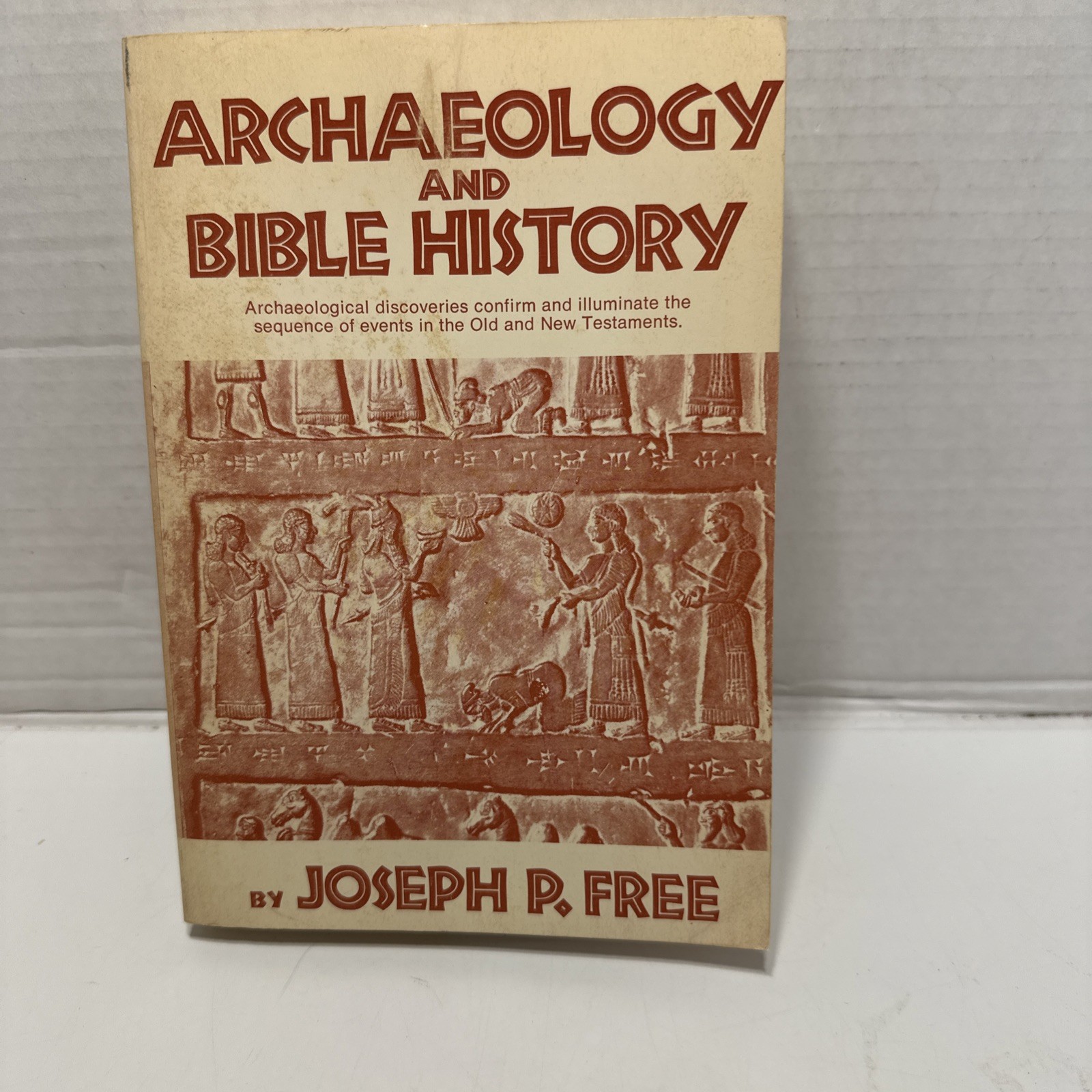 Archaeology and Bible History by Joseph P. Free 1969 Revision 14th Print 1976 PB