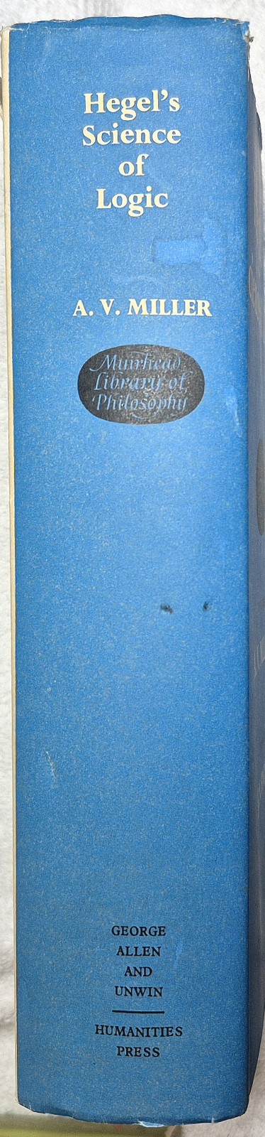 Science of Logic · Hegel (A.V. Miller · Muirhead Library · 1969) 1‑Volume Ed.
