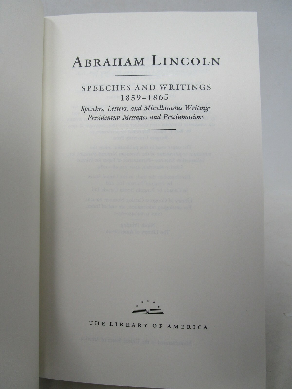 Abraham Lincoln Speeches and Writings 1839 – 1865 The Library of America 1989