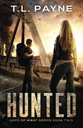 Hunted: A Post Apocalyptic EMP Survival Thriller (Days of Want Series Book T…